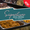 NEW SIGNATURE BUFFET MENU (LIMITED TIME ONLY)